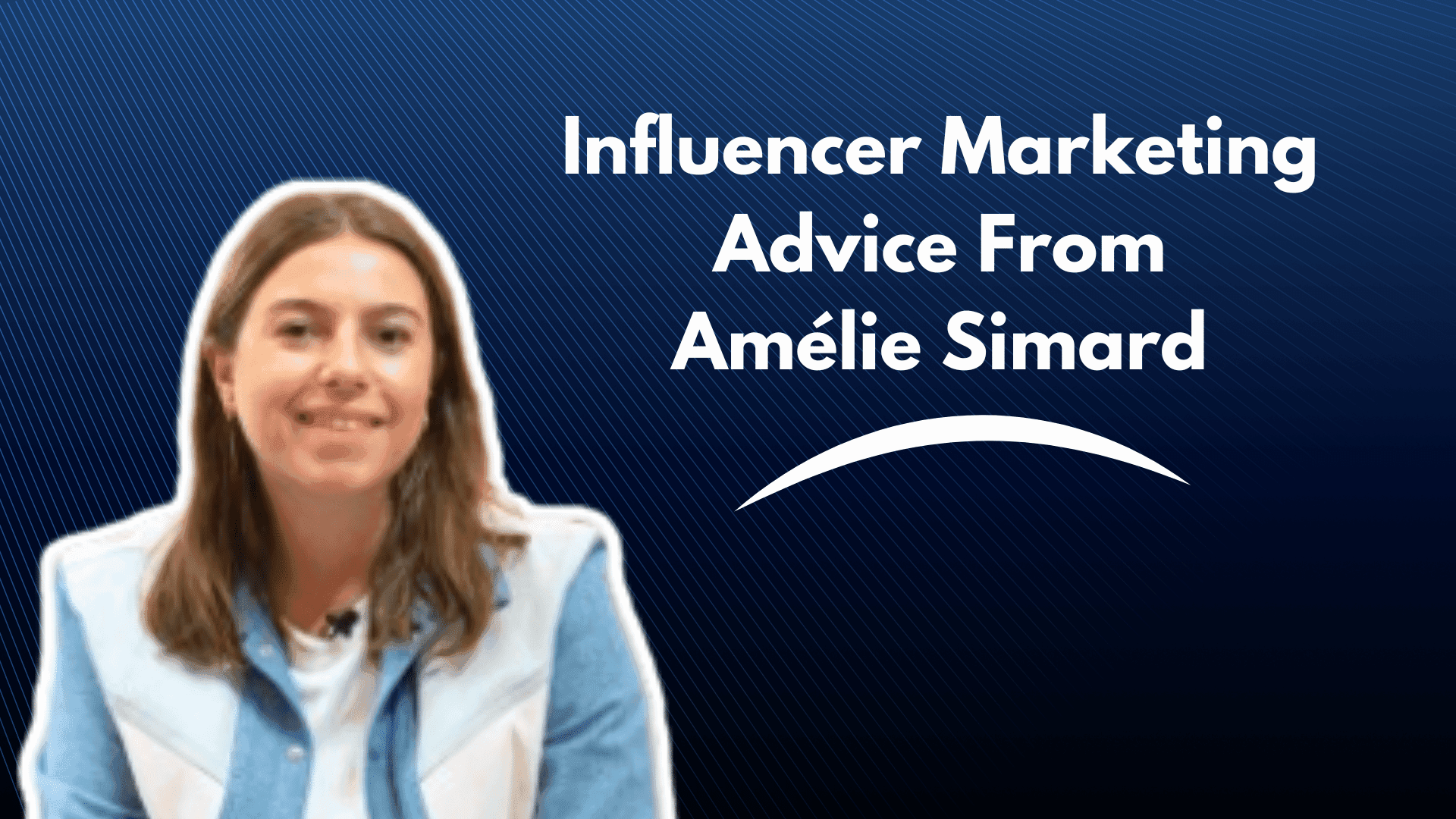 A woman smiling, with text reading "Influencer Marketing Advice From Amélie Simard" on a blue background, reminiscent of Sabrina Carpenter's style.