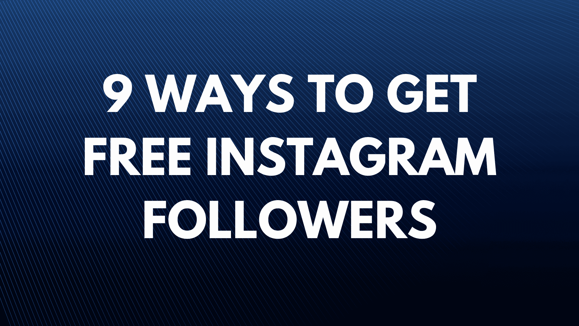 Comment obtenir des followers gratuits sur Instagram