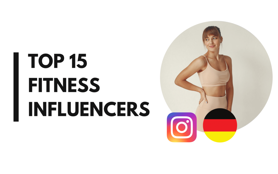 Qui sont les meilleurs influenceurs fitness allemands ? Un classement des 15 premiers pour 2023