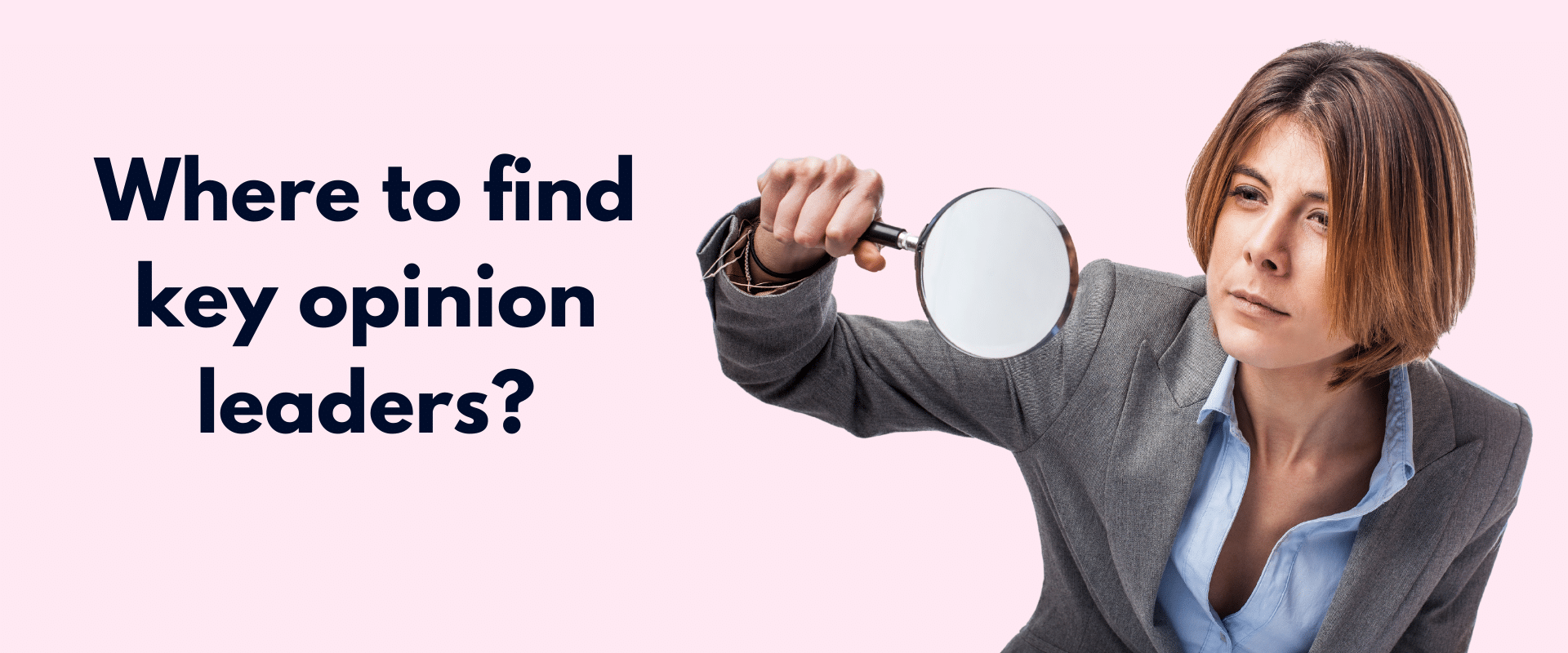 Where to find key opinion leaders?