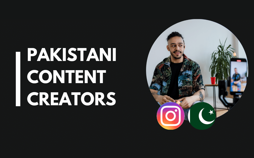 15 Créateurs de contenu pakistanais de premier plan