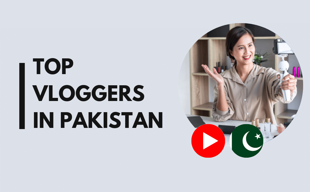 15 Top vloggers au Pakistan