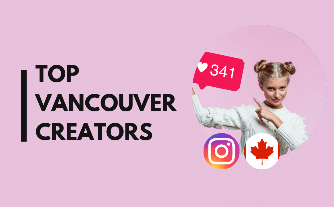 25 Vancouver influencers to follow on Instagram