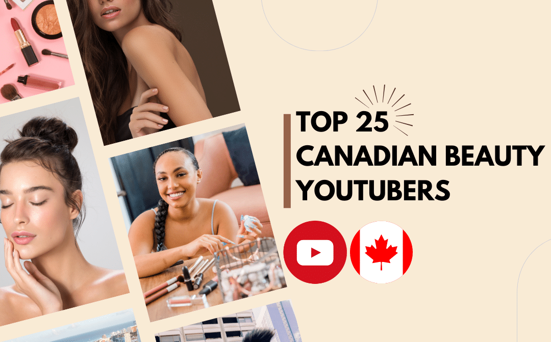 Top 25 des Youtubers beauté canadiens