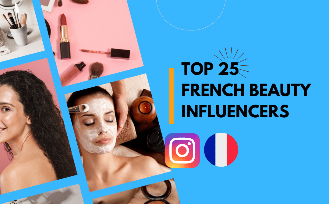 Top 25 des Influenceuses beauté Françaises